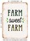 DECORATIVE METAL SIGN - Farm Sweet Farm - 2  - Vintage Rusty Look